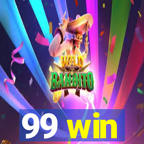 99 win